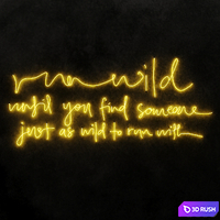 Run wild until you find someone Neon light 3D Model Corona