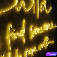 Run wild until you find someone Neon light 3D Model Corona